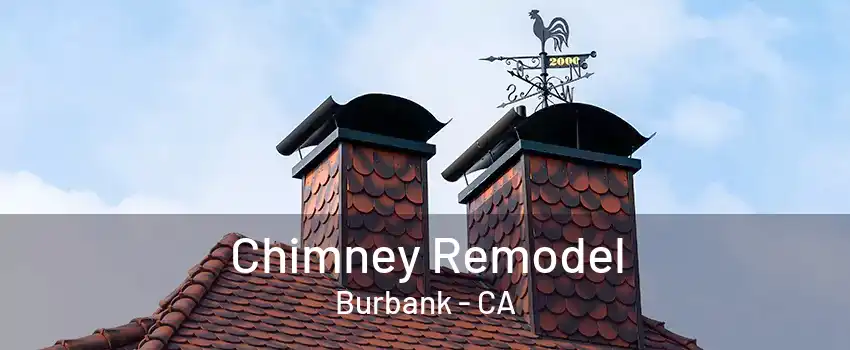 Chimney Remodel Burbank - CA