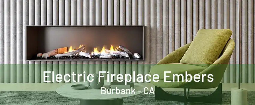 Electric Fireplace Embers Burbank - CA