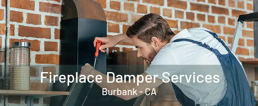 Fireplace Damper Services Burbank - CA