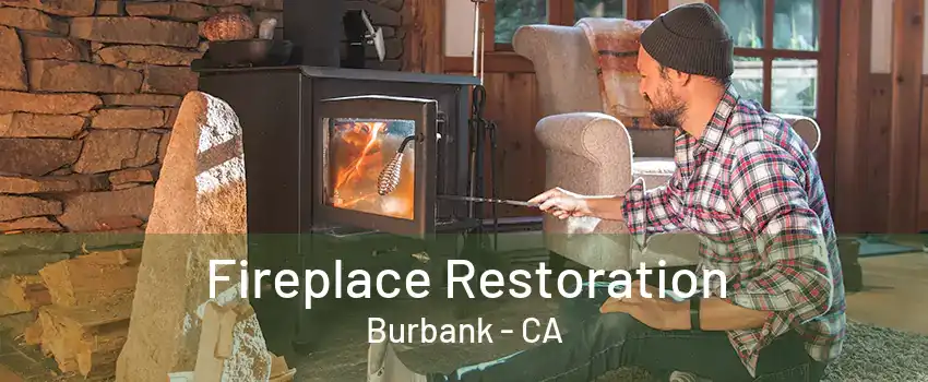 Fireplace Restoration Burbank - CA